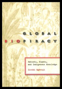 Biopiracy Global Patents Plants Indigenous and 预售