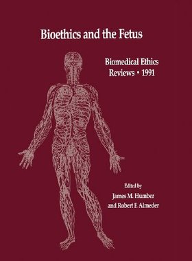 【预售】Bioethics and the Fetus: Medical, Moral and Le...