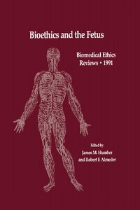 【预售】Bioethics and the Fetus: Medical, Moral and Le...