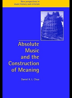 【预售】Absolute Music and the Constr