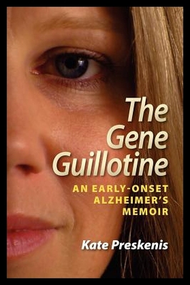 【预售】The Gene Guillotine: An Early-Onset Alzheimer's M