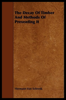 【预售】The Decay of Timber and Methods of Preventing It