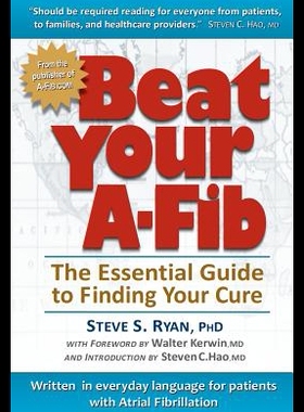 【预售】Beat Your A-Fib: The Essential Guide to Finding Y