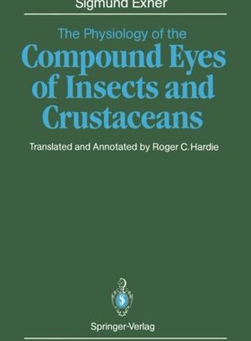 【预订】The Physiology of the Compound Eyes ...