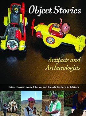 【预售】Object Stories: Artifacts and Archaeologists