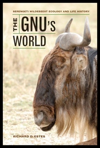 【预售】The Gnu's World: Serengeti Wildebeest Ecology and