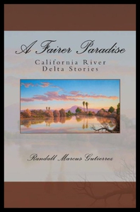 【预售】A Fairer Paradise: California River Delta Stories