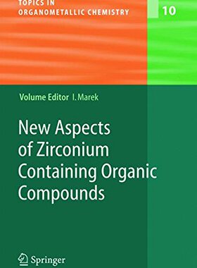 【预订】New Aspects of Zirconium Containing ...