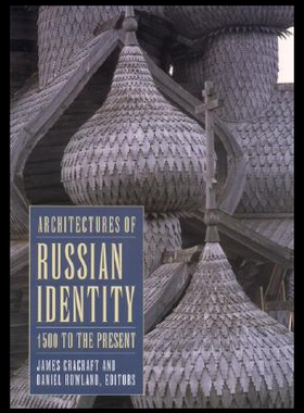 【预售】Architectures of Russian Identity, 1500 to the Pr
