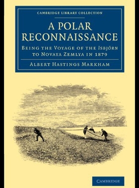【预售】A Polar Reconnaissance: Being the Voyage of the I