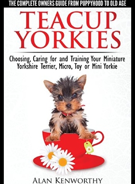 【预售】Teacup Yorkies - The Complete Owners Guide. Choos