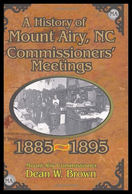 【预售】A History of the Mount Airy, N. C. Commissioners'
