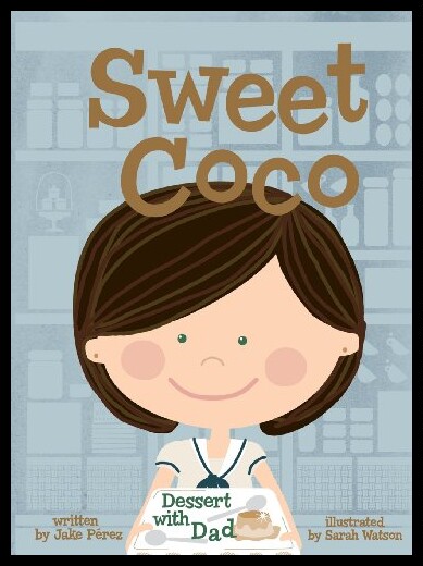 【预售】Sweet Coco: Dessert with Dad