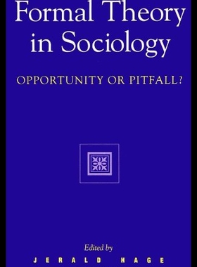 【预售】Formal Theory in Sociol: Opportunity or Pitfall?