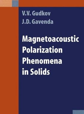【预售】Magnetoacoustic Polarization Phenomena in Solids
