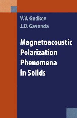 【预售】Magnetoacoustic Polarization Phenomena in Solids