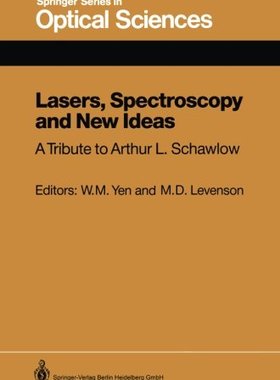 【预订】Lasers, Spectroscopy and New Ideas: ...