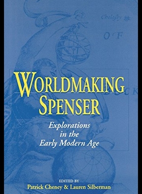 【预售】Worldmaking Spenser: Explorations in the Early Mo