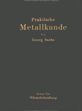 【预订】Praktische Metallkunde: Schmelzen Un...