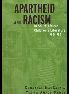 【预售】Apartheid and Racism in South African Children's