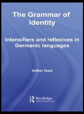 【预售】The Grammar of Identity: Intensifiers and Refle