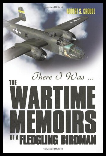 【预售】There I Was ...: The Wartime Memoirs of a Fledgli