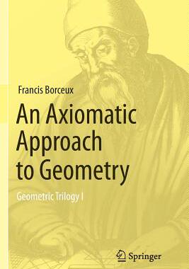 【预订】An Axiomatic Approach to Geometry: G...
