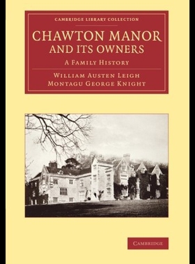 【预售】Chawton Manor and Its Owners: A Family History
