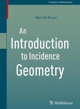 【预订】An Introduction to Incidence Geometry