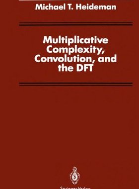 【预售】Multiplicative Complexity, Convolution, and the DFT