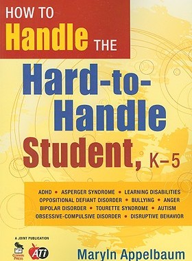 【预售】How to Handle the Hard-To-Handle Student, K-5