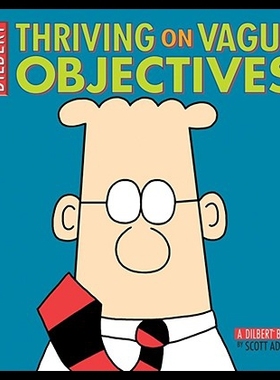 【预售】Thriving on Vague Objectives: A Dilbert Book