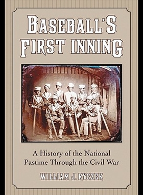 【预售】Baseball's First Inning: A History of the Nationa