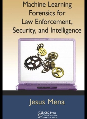 【预售】Machine Learning Forensics for Law Enforcement, S