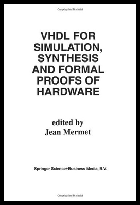 【预售】VHDL for Simulation, Synthesis and Formal Proofs