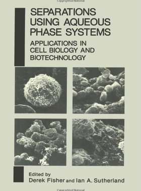 【预售】Separations Using Aqueous Phase Systems: Appli...