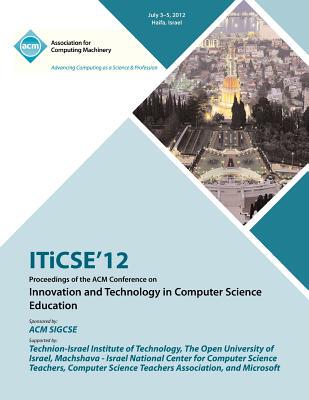 【预售】Iticse 12 Proceedings of the ACM Conference on In...