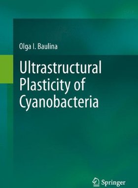 【预订】Ultrastructural Plasticity of Cyanob...