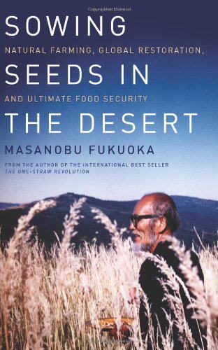 【预售】Sowing Seeds in the Desert: Natural Farming, Glob...