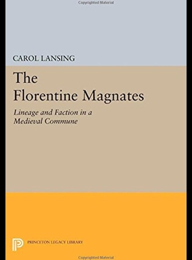 【预售】The Florentine Magnates: Lineage and Faction in a