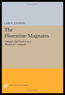 【预售】The Florentine Magnates: Lineage and Faction in a