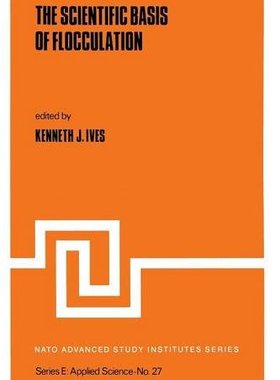 【预订】The Scientific Basis of Flocculation