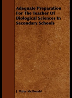 【预售】Adequate Preparation for the Teacher of Biologica