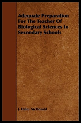 【预售】Adequate Preparation for the Teacher of Biologica