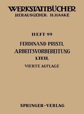 【预订】Arbeitsvorbereitung: Erster Teil: Be...