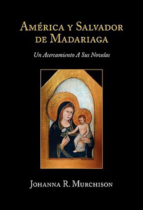 【预售】America y Salvador de Madariaga: Un ...