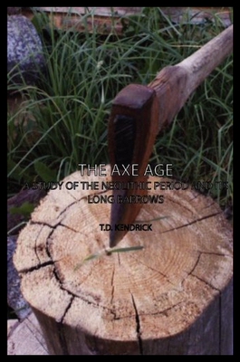 【预售】The Axe Age - A Study of the Neolithic Period and