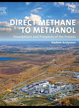 【预售】Direct Methane to Methanol: Foundations and Prosp