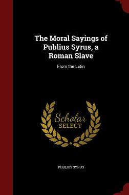 【预售】The Moral Sayings of Publius Syrus, ...