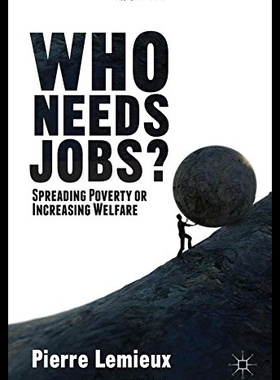 【预售】Who Needs Jobs?: Spreading Poverty or Increasing